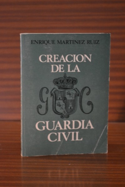 CREACIN DE LA GUARDIA CIVIL